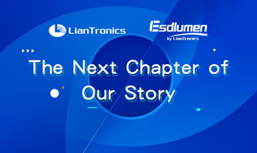 Uma Carta aos Clientes da LianTronics & Esdlumen: O próximo capítulo da nossa história